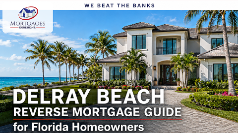 Delray Beach reverse mortgage planning for retirees near the South Florida coast