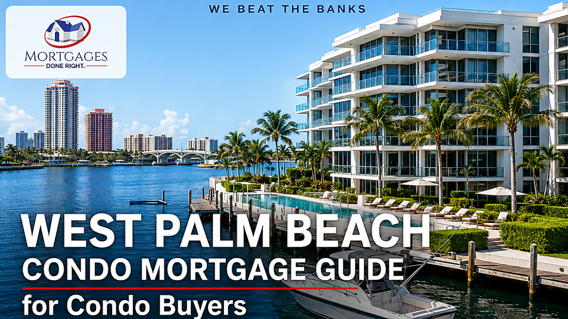 West Palm Beach condo mortgage approval with waterfront condominium buildings