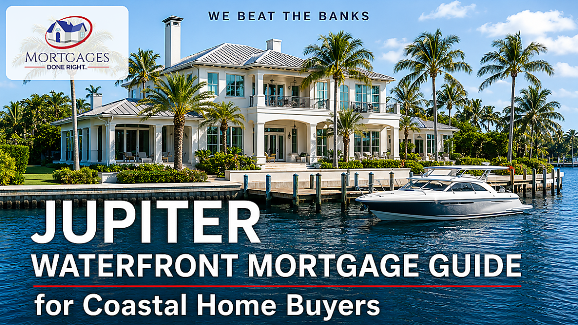 Jupiter waterfront mortgage planning for a luxury home with private dock
