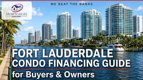 Fort Lauderdale condo financing with waterfront buildings and mortgage planning
