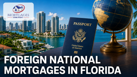 Foreign national mortgage Florida for an international buyer purchasing South Florida property
